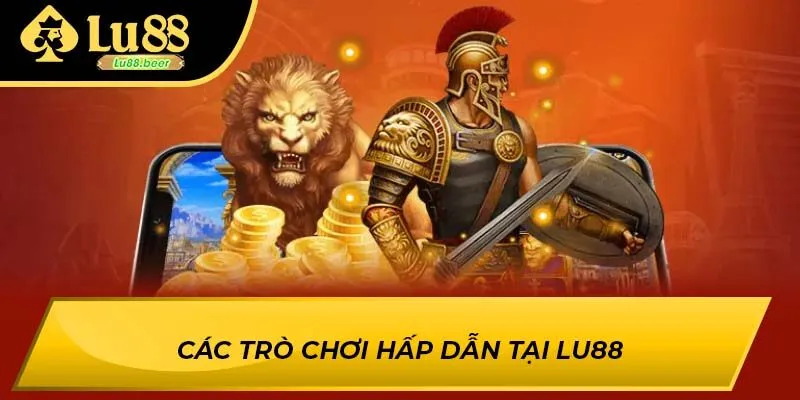 Các trò chơi hấp dẫn tại LU88