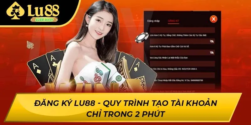 Đăng Ký LU88 - Quy Trình Tạo Tài Khoản Chỉ Trong 2 Phút
